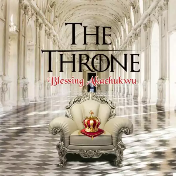 Minister Blessing - The Throne